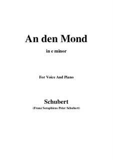 An den Mond (To The Moon), D.193 Op.57 No.3: For voice and piano (e minor) by Franz Schubert