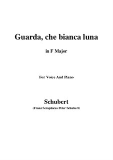 Guarda, che bianca luna: F Major by Franz Schubert