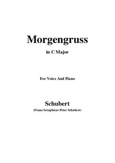 No.8 Morgengruss (Good Morning): For voice and piano (C Major) by Franz Schubert