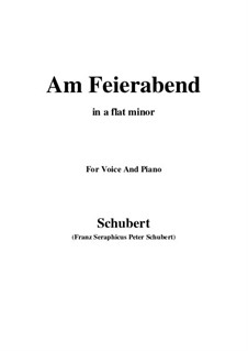 No.5 Am Feierabend (Rest at the End of the Day): For voice and piano (a flat minor) by Franz Schubert