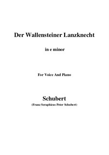 Der Wallensteiner Lanzknecht beim Trunk (Wallenstein's Infantryman Drinking), D.931: For voice and piano (e minor) by Franz Schubert