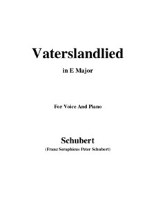 Vaterlandslied (Song of the Fatherland), D.287: For voice and piano (E Major) by Franz Schubert