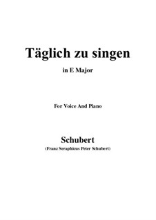 Täglich zu singen (To Sing Daily), D.533: E Major by Franz Schubert