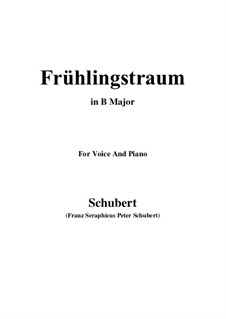 No.11 Frühlingstraum (Dream of Springtime): For voice and piano (B Major) by Franz Schubert