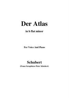 No.8 Der Atlas (Atlas): For voice and piano (b flat minor) by Franz Schubert