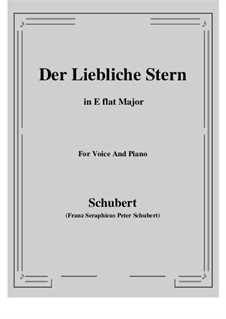 Der liebliche Stern (The Lovely Star), D.861: For voice and piano (E flat Major) by Franz Schubert