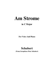 Am Strome (By the River), D.539 Op.8 No.4: For voice and piano (C Major) by Franz Schubert