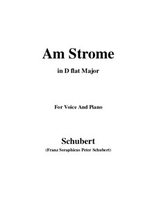 Am Strome (By the River), D.539 Op.8 No.4: For voice and piano (D flat Major) by Franz Schubert