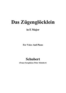 Das Zügenglöcklein (The Passing Bell), D.871 Op.80 No.2: For voice and piano (E Major) by Franz Schubert