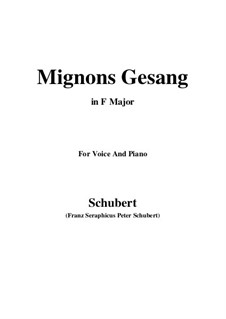 Mignon's Song (Chant de Mignon), D.321: For voice and piano (F Major) by Franz Schubert