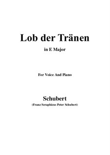 Lob der Tränen (In Praise of Tears), D.711 Op.13 No.2: For voice and piano (E Major) by Franz Schubert