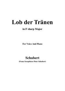 Lob der Tränen (In Praise of Tears), D.711 Op.13 No.2: For voice and piano (F sharp Major) by Franz Schubert