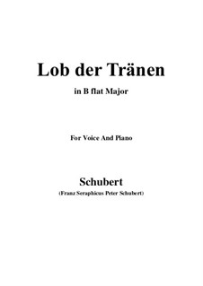 Lob der Tränen (In Praise of Tears), D.711 Op.13 No.2: For voice and piano (B flat Major) by Franz Schubert