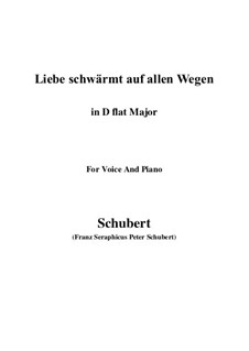 Liebe schwärmt auf allen Wegen: D flat Major by Franz Schubert