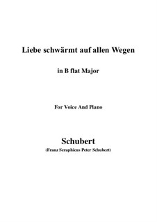 Liebe schwärmt auf allen Wegen: B flat Major by Franz Schubert