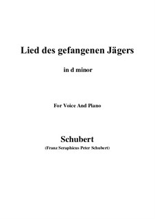 Lied des gefangenen Jägers (Song of the Imprisoned Huntsman), D.843 Op.52 No.7: For voice and piano (d minor) by Franz Schubert