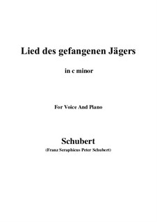 Lied des gefangenen Jägers (Song of the Imprisoned Huntsman), D.843 Op.52 No.7: For voice and piano (c minor) by Franz Schubert