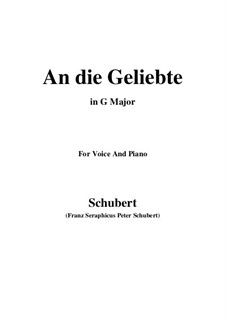 An die Geliebte (To the Beloved), D.303: G Major by Franz Schubert