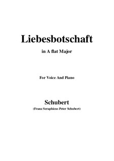 No.1 Liebesbotschaft (Message of Love): For voice and piano (A flat Major) by Franz Schubert