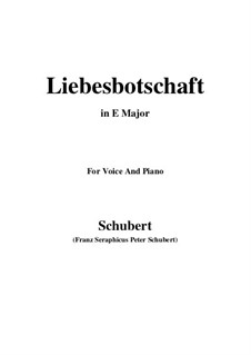 No.1 Liebesbotschaft (Message of Love): For voice and piano (E Major) by Franz Schubert