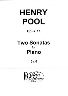 Two Sonatas for Piano, No.5-6, Op.17: Two Sonatas for Piano, No.5-6 by Henry Pool