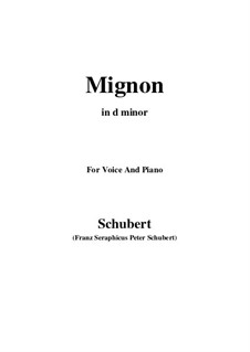 Mignon (II), D.727: For voice and piano (d minor) by Franz Schubert