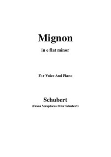 Mignon (II), D.727: For voice and piano (e flat minor) by Franz Schubert