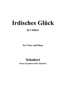 Vier Refrain-Lieder, D.866 Op.95: No.4 Irdisches Glück (e minor) by Franz Schubert