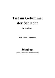 Tief im Getümmel der Schlacht: E minor by Franz Schubert