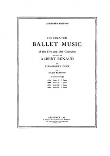 Celebrated Ballet Music of the 17th and 18th Centuries. Book I: Celebrated Ballet Music of the 17th and 18th Centuries. Book I by Jean-Baptiste Lully, Jean-Philippe Rameau, Christoph Willibald Gluck, Jean-Joseph Mouret, Michel Pignolet de Montéclair