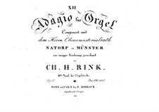 Twelve Adagios for Organ, Op.57: Twelve Adagios for Organ by Christian Heinrich Rinck