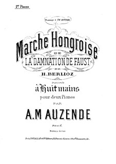 The Damnation of Faust, H.111 Op.24: Hungarian March, for two pianos eight hands – piano I part by Hector Berlioz