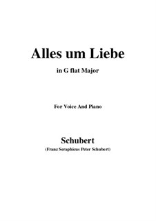 Alles um Liebe (All for Love), D.241: G flat Major by Franz Schubert