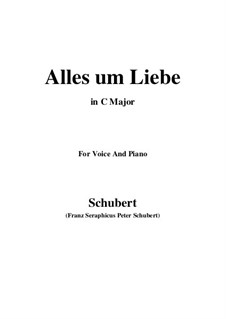 Alles um Liebe (All for Love), D.241: C Major by Franz Schubert