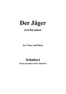 No.14 Der Jäger (The Hunter): For voice and piano (b flat minor) by Franz Schubert
