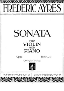 Sonata for Violin and Piano, Op.15: Score by Frederic Ayres