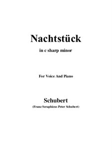 Nachtstück (Nocturne), D.672 Op.36 No.2: For voice and piano (c sharp minor) by Franz Schubert