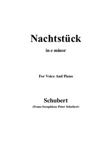 Nachtstück (Nocturne), D.672 Op.36 No.2: For voice and piano (e minor) by Franz Schubert