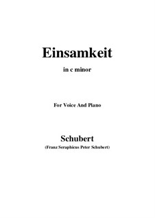 No.12 Einsamkeit (Loneliness): For voice and piano (c minor) by Franz Schubert