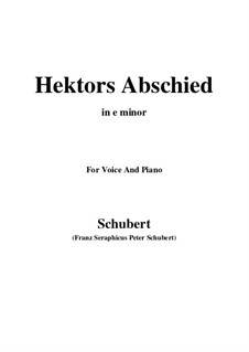 Hektors Abschied (Hector's Farewell), D.312 Op.58 No.1: E minor by Franz Schubert