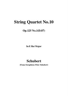 String Quartet No.10 in E Flat Major, D.87 Op.125 No.1: Full score, parts by Franz Schubert