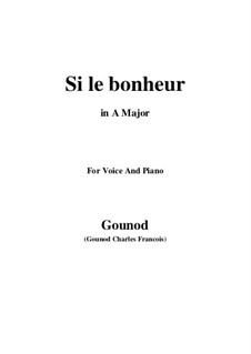 Si le bonheur (When to Thy Vision): For voice and piano (A Major) by Charles Gounod