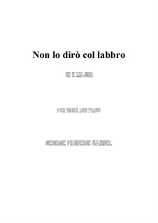 Tolomeo (Ptolemy, King of Egypt), HWV 25: Non lo dirò col labbro (E Major) by Georg Friedrich Händel