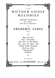 Mother Goose Melodies for Voice and Piano, Op.7: Mother Goose Melodies for Voice and Piano by Frederic Ayres