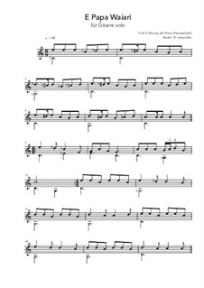 E papa Waiari: For guitar solo (C Major) by folklore