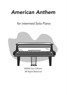 American Anthem for Solo Piano: American Anthem for Solo Piano by Gavin F. Brown