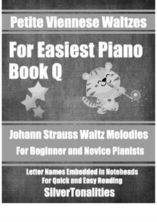 Petite Viennese Waltzes for Easiest Piano: Booklet Q by Johann Strauss (Sohn)