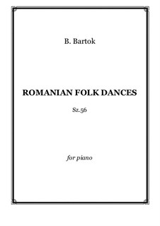 Romanian Folk Dances, Sz.56: Complete set by Béla Bartók