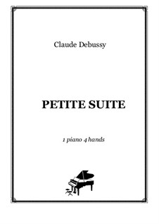 Petite suite, L.65: For piano four hands – score and parts by Claude Debussy