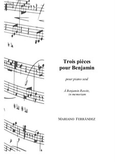 Three pieces for Benjamin (To Benjamin Rawitz, in memoriam): Three pieces for Benjamin (To Benjamin Rawitz, in memoriam) by Mariano Ferrandez